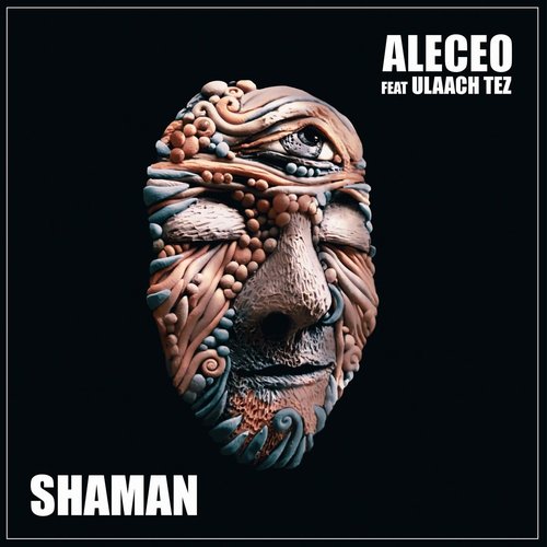 Aleceo, Ulaach Tez - Shaman [SHMBL10]